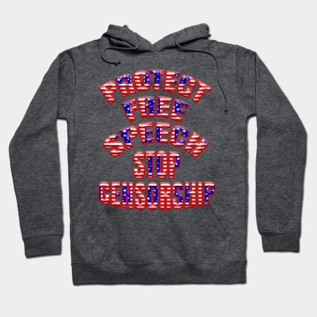 Patriotic PROTECT FREE SPEECH STOP CENSORSHIP Hoodie by Roly Poly Roundabout